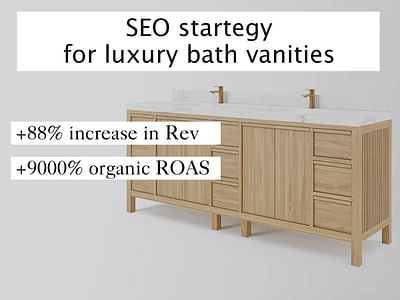 SEO for luxury bathroom vanities - Référencement naturel