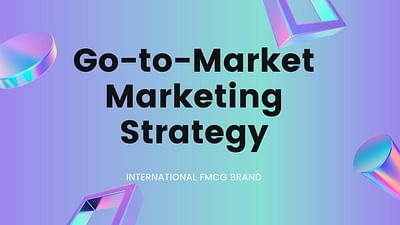 Go to market Marketing strategy for FMCG brand - Digital Strategy