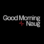 Good Morning Naug