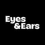 Eyes and Ears