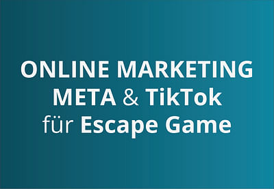 Online Marketing für Escape Game (META & TikTok) - Pubblicità online