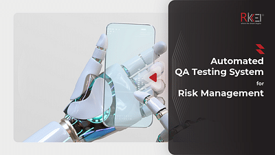 Manage Risk Effectively with an QA Testing - Software Development