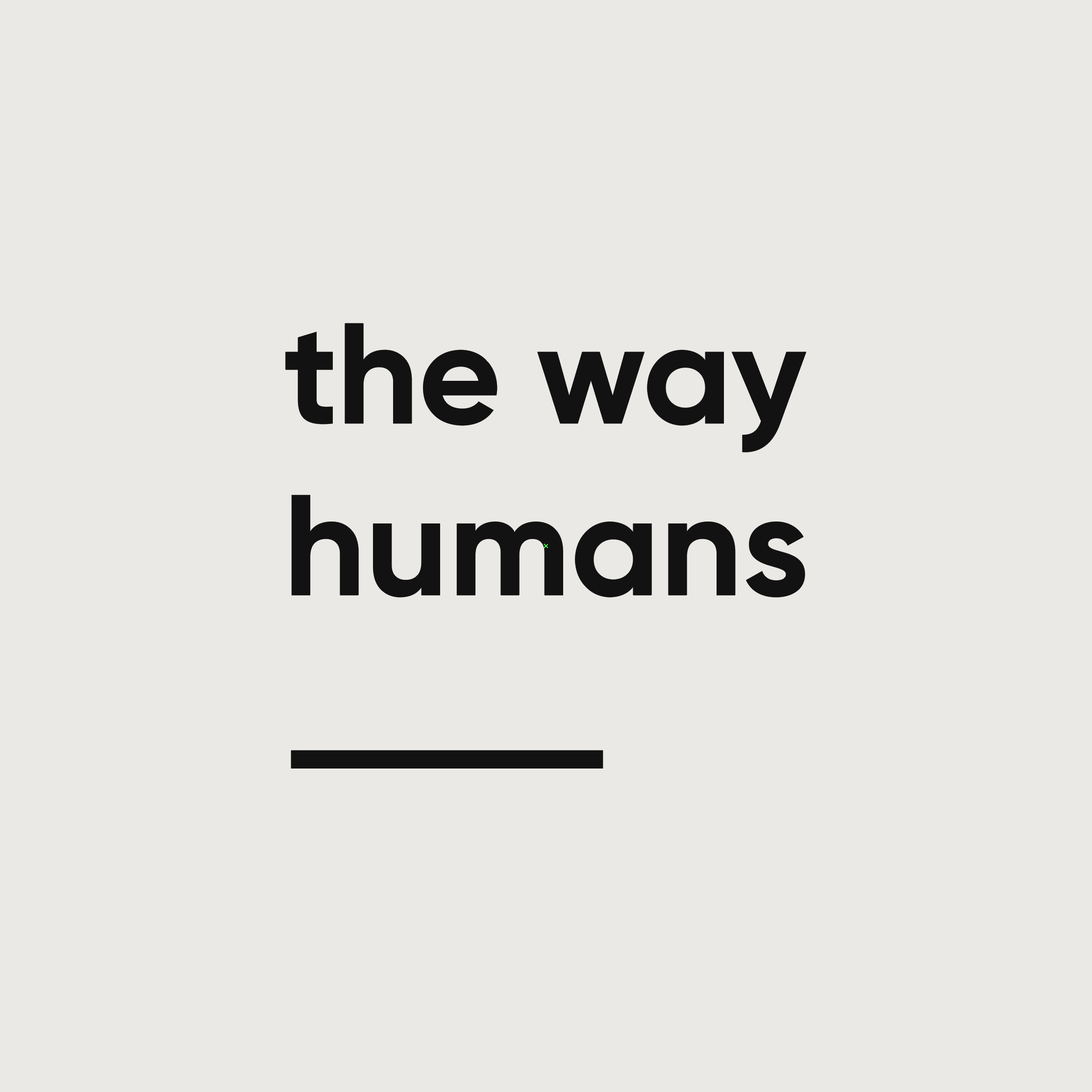 the way humans _____