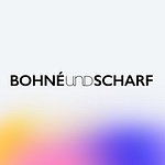Bohné und Scharf