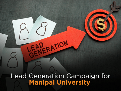 Lead Generation Campaign for Manipal University - Digital Strategy