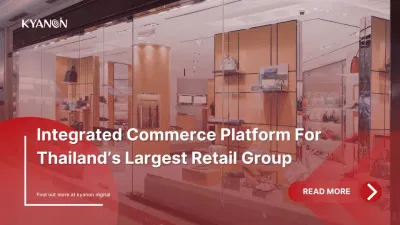 Integrated Commerce Platform For Thai Retail Group - E-commerce