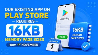 Our existing App on Play Store requires 16KB memory Page Sizes - Mobile App