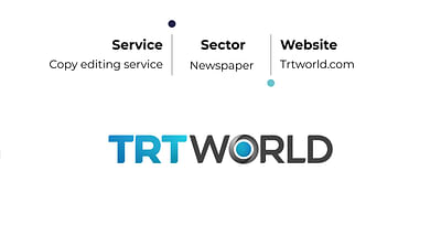 Case study - Copy editing service for TRT World - Content Strategy