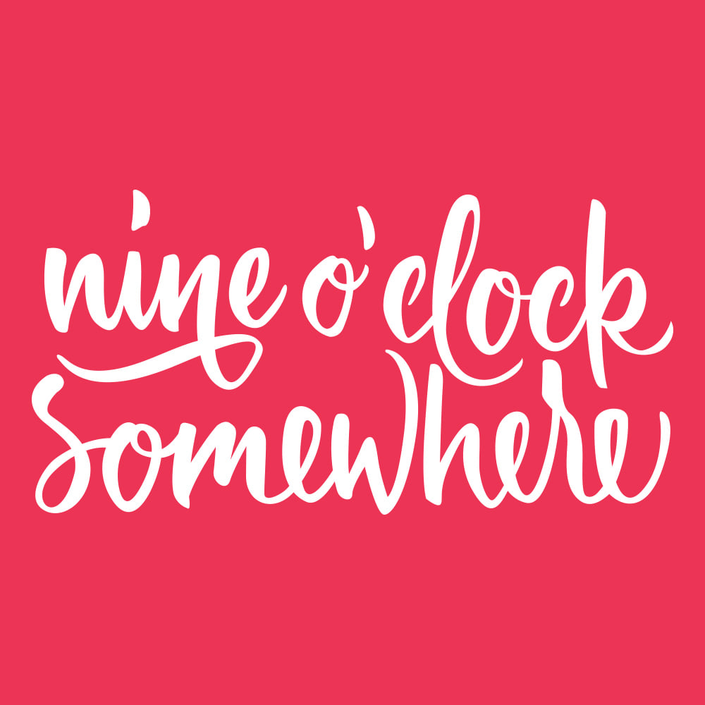 Nine O'clock Somewhere