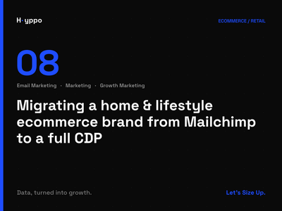 Migrating a home & lifestyle ecommerce brand to a full CDP - Growth Marketing