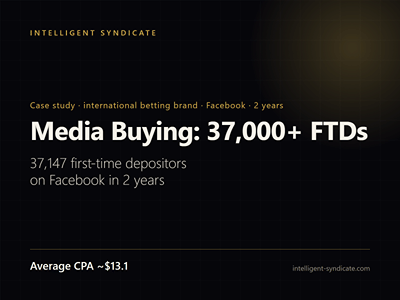 Media Buying for an International Betting Brand: 37,000+ FTDs - Social Media
