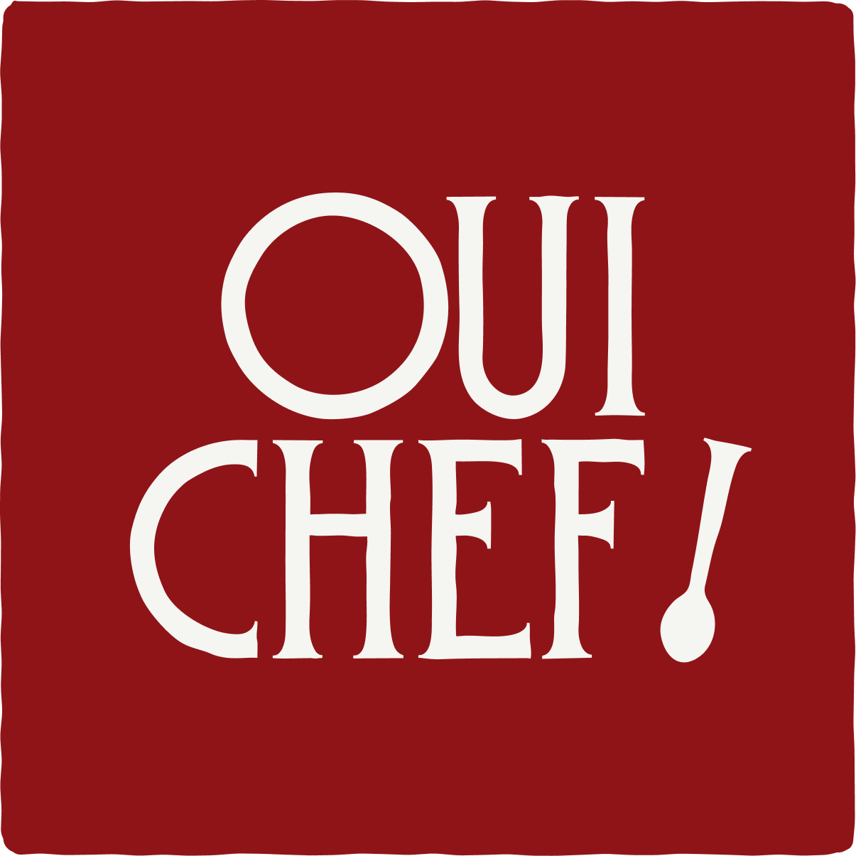 Oui Chef !
