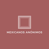 Mexicanos Anónimos
