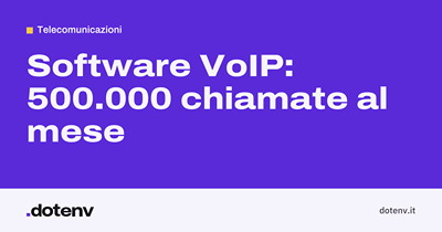 Software VoIP: 500.000 chiamate al mese - Développement de Logiciel