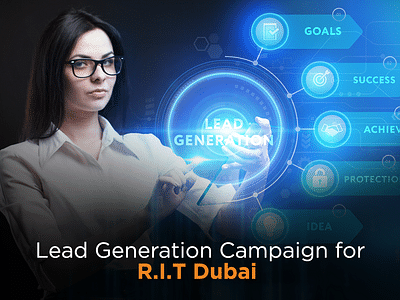 Lead Generation Campaign for R.I.T Dubai - Stratégie digitale
