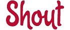 Shout