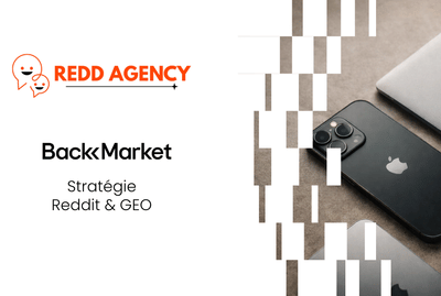 Stratégie Reddit/GEO avec Back Market - Influencer Marketing