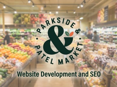 Website Design & SEO for Parkside & Patel Market - SEO