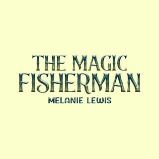 The Magic Fisherman