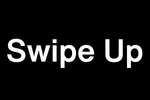 Swipe Up