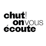 Chut! on vous écoute logo