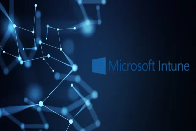 Microsoft Intune pour une entreprise de plus de 2 000 salariés - Cyber Security