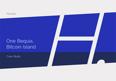 One Bequia, Bitcoin Island Case Study - PR, Hustle - Public Relations (PR)
