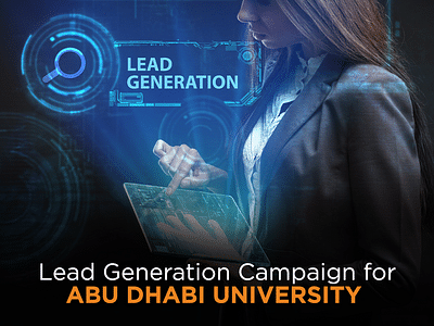 Lead Generation Campaign for ABU DHABI UNIVERSITY - Digital Strategy