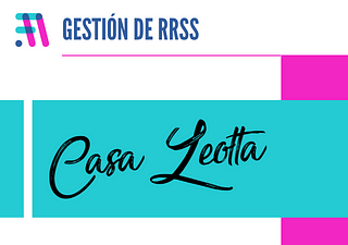 Gestión redes sociales Casa Leotta - Redes Sociales