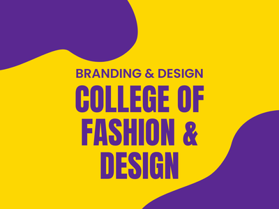 College of Fashion & Design: Branding and Launch - Branding & Positioning