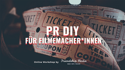 PR-DIY Workshop HessenFilm und Medien - Öffentlichkeitsarbeit (PR)