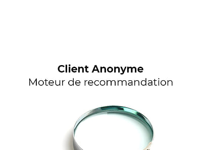 Anonyme - Moteur de recommandation - Web analytics / Big data