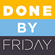 Done by Friday