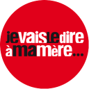 Je Vais Le Dire À Ma Mère