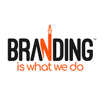 BRANDING IS WHAT WE DO
