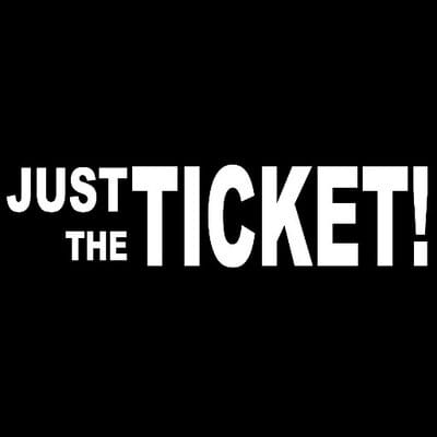 Just The Ticket