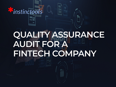 Quality Assurance Audit For a Fintech Company - Software Entwicklung