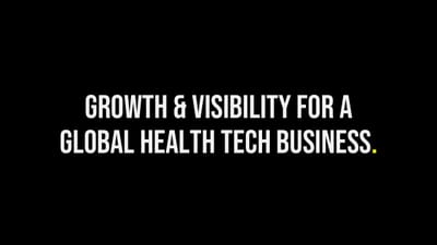 Driving Growth and Visibility for a Global Health Tech business - Werbung
