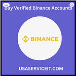 Verified Binance Accounts - USA, UK Accounts